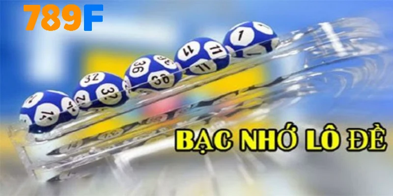 Giới thiệu bạc nhớ lô đề tại 789F